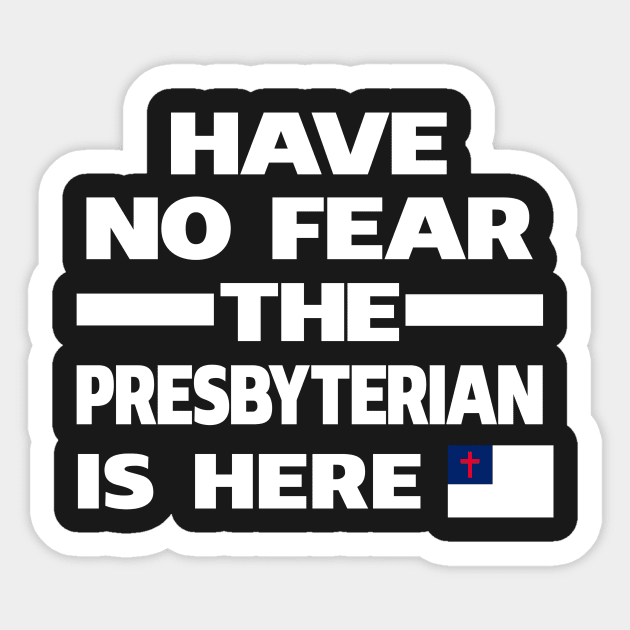 No Fear Presbyterian Here Sticker by lubashantae